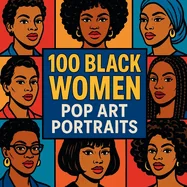 100 Black Women Pop Art Portraits — Graphic Novels