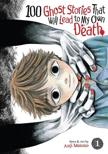 100 Ghost Stories That Will Lead to My Own Death Vol. 1 — Horror Comics