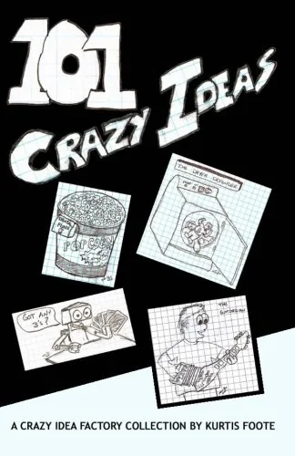 101 Crazy Ideas: The Crazy Idea Collection