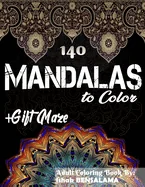 140 Mandalas Coloring Book For Adults Plus Gift Maze: Stress Relieving Designs Animals, Mandalas, Flowers, Paisley Patterns And So Much More