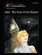 1888 - The Year of the Ripper: The Demonhuntress - A Short Story
