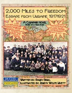 2,000 Miles To Freedom: Escape From Ukraine 1917-1921