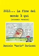2012... La fine del mondo e qui (economic version) — Graphic Novels