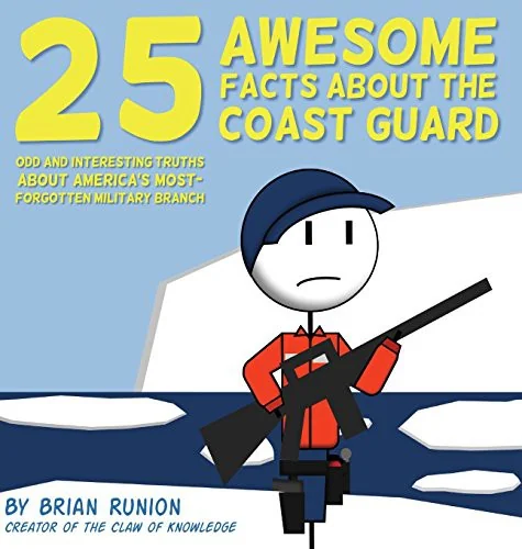 25 Awesome Facts About The Coast Guard: Odd and Interesting Truths About America's Most-Forgotten Military Branch — Nonfiction Comics