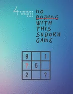 4 Different Levels to Play no Boring With This Sudoku Game: 8.5 x 11 inches 120 Pages sudoku puzzle book Glossy