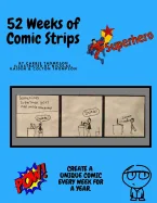 52 Weeks of Comic Strips: Let Your Creativity Run Wild