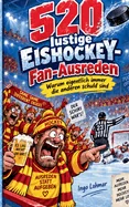 520 lustige Eishockey-Fan-Ausreden