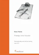70 lustige, freche Vierzeiler: Hintergrundig und tief-(un-)sinnig von A-Z