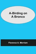 A-Birding On A Bronco