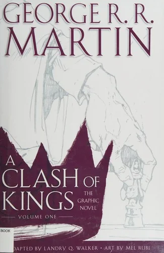 A Clash of Kings: The Graphic Novel: Volume One