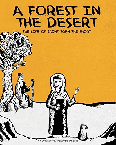 A Forest in the Desert: The Life of Saint John the Short — Religious Comics