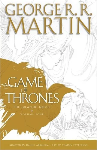 A Game of Thrones: The Graphic Novel: Volume Four