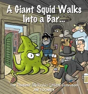 A Giant Squid Walks Into a Bar . . .: The Thirtieth Sherman's Lagoon Collection Volume 30