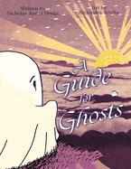 A Guide for Ghosts — Graphic Novels