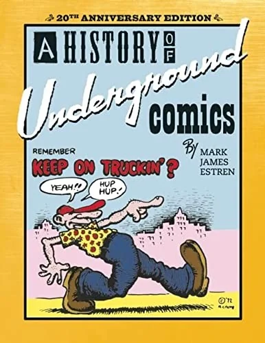 A History of Underground Comics (Anniversary)