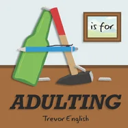 A is for Adulting — Graphic Novels