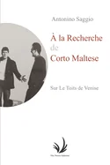 A La Recherche de Corto Maltese: Sur les toits de Venise — Historical Comics