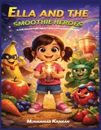 A little girl who loves junk food. But feeling not so good, can she turn into a healthy-eating champion?: A Fun Adventure About Healthy Eating for Kids