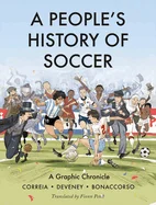 A People's History of Soccer: A Graphic Chronicle