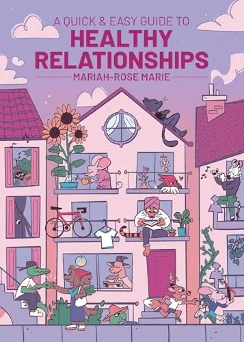 A Quick & Easy Guide to Healthy Relationships