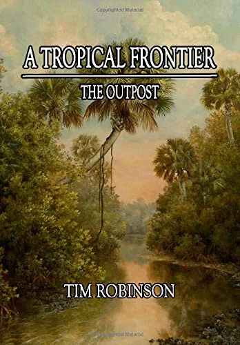 A Tropical Frontier: The Outpost