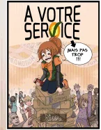 A Votre Service: Mais pas trop !