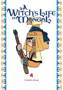 A Witch's Life in Mongol, Vol. 4 — Manga