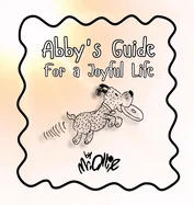 Abby's Guide For a Joyful Life