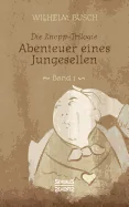 Abenteuer eines Junggesellen: Band 1 der Knopp-Trilogie