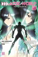 Accel World, Vol. 27 (Light Novel): Fourth Acceleration
