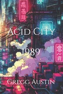 Acid City 1989