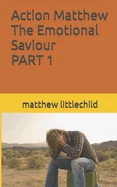 action Matthew the emotional Saviour