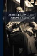 Actors By Daylight, Volume 1, Issues 1-26