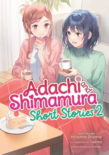 Adachi and Shimamura: Short Stories 2 (Light Novel) — Light Novels