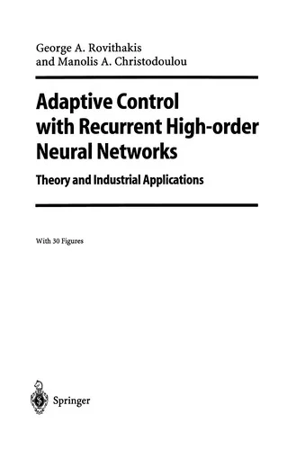 Adaptive Control with Recurrent High-Order Neural Networks: Theory and Industrial Applications (Softcover Reprint of the Original 1st 2000)