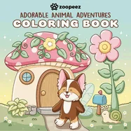 Adorable Animal Adventures Coloring Book: A Bold & Easy Coloring Book with Cute Animal Friends for Relaxation