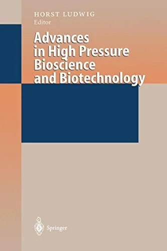 Advances in High Pressure Bioscience and Biotechnology: Proceedings of the International Conference on High Pressure Bioscience and Biotechnology, Hei