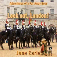 Adventures of a Far Away Bear: Book 2 - Look Out, London!