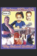 Adventures of Officer O.G.: My School Bullies — Graphic Novels