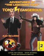 Adventures Of "The Lightning Fast" Tony Dangerous: Issue 2 "Into The West!"