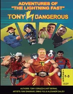 Adventures Of "The Lightning Fast" Tony Dangerous: Issues 1-3 "The First Trilogy!" — Superhero Comics