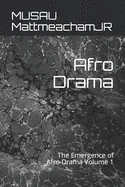 Afro Drama: The Emergence of Afro Drama Volume 1 — Adaptations