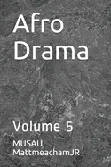 Afro Drama: Volume 5