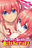 After-School Bitchcraft, Vol. 3: Volume 3 — Manga