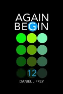 Again Begin 12: Day Two