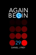 Again Begin 29: Death and Anger Give Up