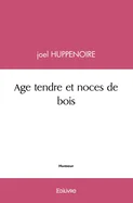 Age tendre et noces de bois