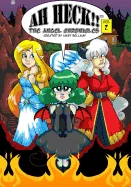 Ah Heck!!: The Angel Chronicles