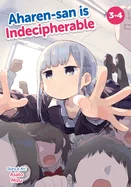 Aharen-San Is Indecipherable (Omnibus) Vol. 3-4