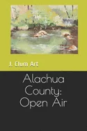Alachua County: Open Air — Graphic Novels